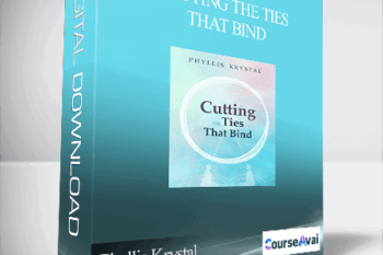 Phyllis Krystal - Cutting the Ties That Bind