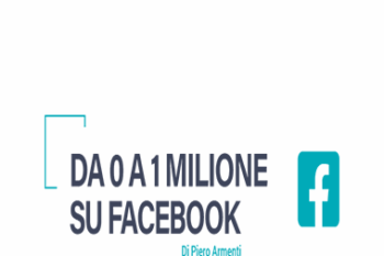 Piero Armenti - Da 0 A 1 Milione Su Facebook