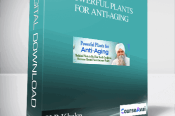 Powerful Plants for Anti-Aging With K.P. Khalsa
