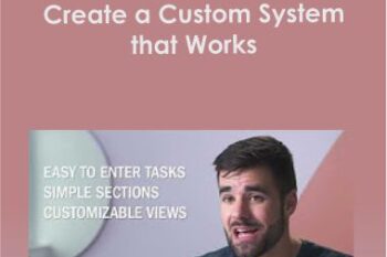 Productivity Masterclass - Create a Custom System that Works