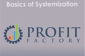 Profit Factory - Basics of Systemization