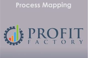 Profit Factory - Process Mapping