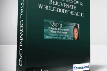 Qigong to Renew & Rejuvenate Whole-Body Health With Daisy Lee