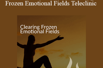 Quantum Techniques - Steve and Beth Daniel - Clearing Frozen Emotional Fields Teleclinic