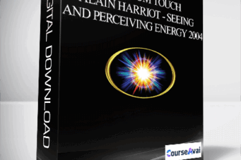 Quantum Touch - Alain Harriot - Seeing and Perceiving Energy 2004