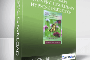Randall Churchill – Regression HypnEverything Elseapy Hypnosis Instruction