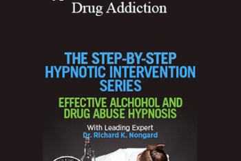 Richard Nongard - Hypnosis with Alcohol and Drug Addiction