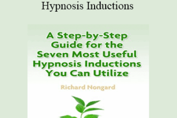 Richard Nongard - The Seven Most Useful Hypnosis Inductions