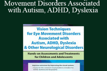 Robert Constantine - Vision Techniques for Eye Movement Disorders Associated with Autism