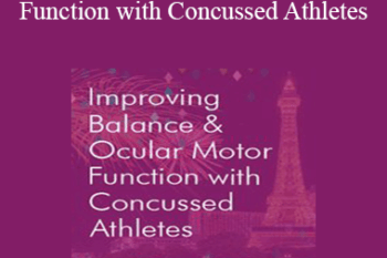 Robert Donatelli - Improving Balance & Ocular Motor Function with Concussed Athletes