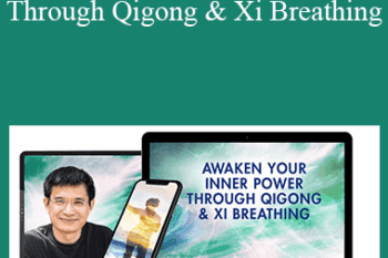 Robert Peng – Awaken Your Inner Power Through Qigong & Xi Breathing
