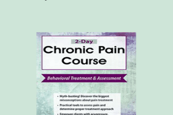 Robert Rosenbaum - 2-Day Chronic Pain Course: Behavioral Treatment and Assessment
