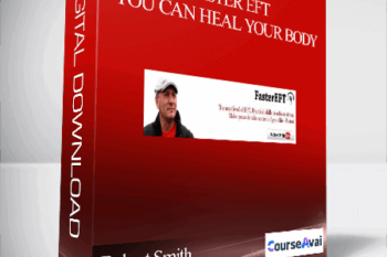 Robert Smith – Faster EFT – You Can Heal Your Body