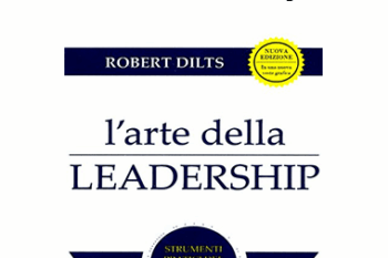 Roberto Dilts - l'arte Della Leadership