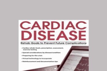 Robin Gilbert - Cardiac Disease: Rehab Goals to Prevent Future Complications
