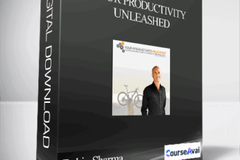 Robin Sharma – Your Productivity Unleashed