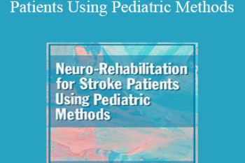 Robyn Otty - Neuro-Rehabilitation for Stroke Patients Using Pediatric Methods