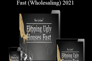 Ron LeGrand – Flipping Ugly Houses Fast (Wholesaling) 2021