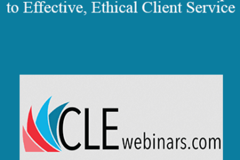 Roy Ginsburg - Retain Your Clients: A Roadmap to Effective