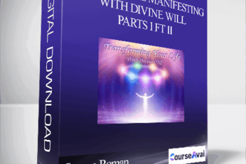 Sanaya Roman - Orin's Divine Manifesting With Divine Will - Parts I ft II