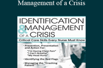 Sandy A Salicco - Identification & Management of a Crisis: Critical Care Skills Every Nurse Must Know