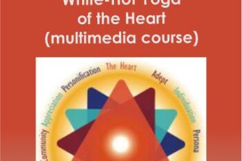 Saniel & Linda - White-Hot Yoga of the Heart (multimedia course)