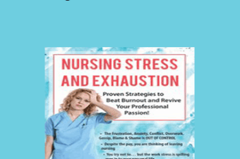 Sara Lefkowitz - Nursing Stress and Exhaustion: Proven Strategies to Beat Burnout and Revive Your Professional Passion!