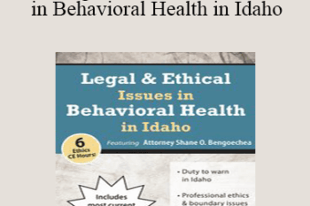Shane Bengoechea - Legal & Ethical Issues in Behavioral Health in Idaho
