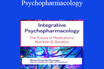Sharon Freeman Clevenger - 2-Day Integrative Psychopharmacology: The Future of Medications