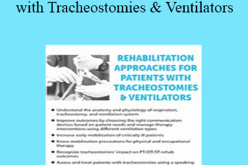 Sheila Clark - Rehabilitation Approaches for Patients with Tracheostomies & Ventilators