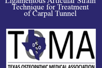 Sheila Page - Osteopathic Approach Using Ligamentous Articular Strain Technique for Treatment of Carpal Tunnel