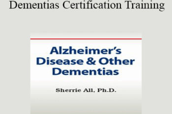 Sherrie All - Alzheimer’s Disease & Other Dementias Certification Training