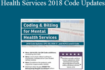 Sherry Marchand - Coding and Billing for Mental Health Services 2018 Code Updates: CPT