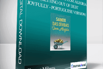 Simone Milasas - Saindo Das Dividas Com Alegria (Getting Out of Debt Joyfully - Portuguese Version)