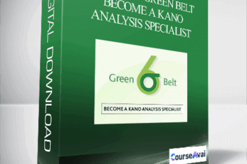 Six Sigma Green Belt Become a Kano Analysis Specialist