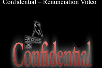 Sovereign Man Confidential – Renunciation Video