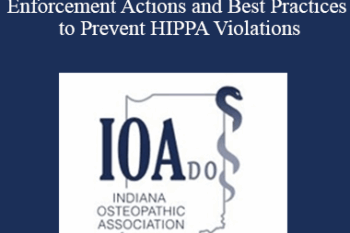Stacy W Long - Overview of HIPAA and Recent Enforcement Actions and Best Practices to Prevent HIPPA Violations