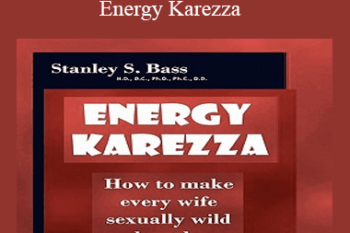 Stanley S. Bass – Energy Karezza