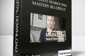 Stefan James - Affiliate Marketing Mastery Blueprint
