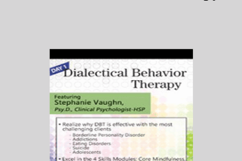 Stephanie Vaughn - Dialectical Behavior Therapy: For Clients