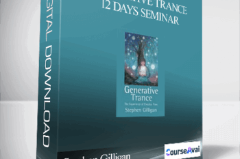 Stephen Gilligan – Generative Trance 12 days Seminar