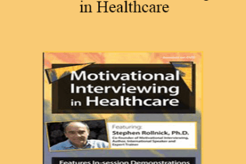 Stephen Rollnick - Motivational Interviewing in Healthcare with Stephen Rollnick