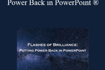 Steve Hughes - Flashes of Brilliance: Putting the Power Back in PowerPoint ®