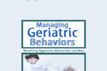 Steven Atkinson - Managing Geriatric Behaviors: Wandering