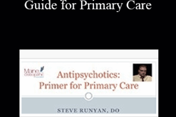 Steven Runyan - Anti-Psychotics: A User's Guide for Primary Care