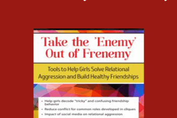 Susan Fee - Take the ‘Enemy’ out of Frenemy: Tools to Help Girls Solve Relational Aggression and Build Healthy Friendships