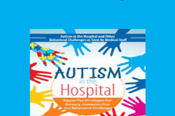 Susan Hamre - Autism in the Hospital: Supportive Strategies for Sensory
