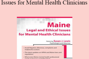Susan Lewis - Maine Legal and Ethical Issues for Mental Health Clinicians