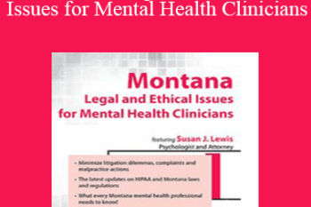 Susan Lewis - Montana Legal and Ethical Issues for Mental Health Clinicians