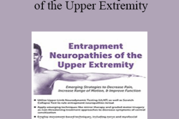 Susan Stralka - Entrapment Neuropathies of the Upper Extremity: Emerging Strategies to Decrease Pain